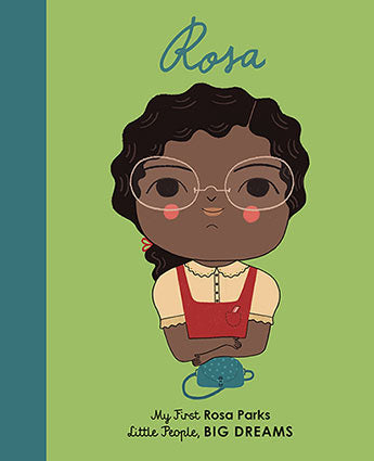 LITTLE PEOPLE, BIG DREAMS: Rosa Parks Board Books